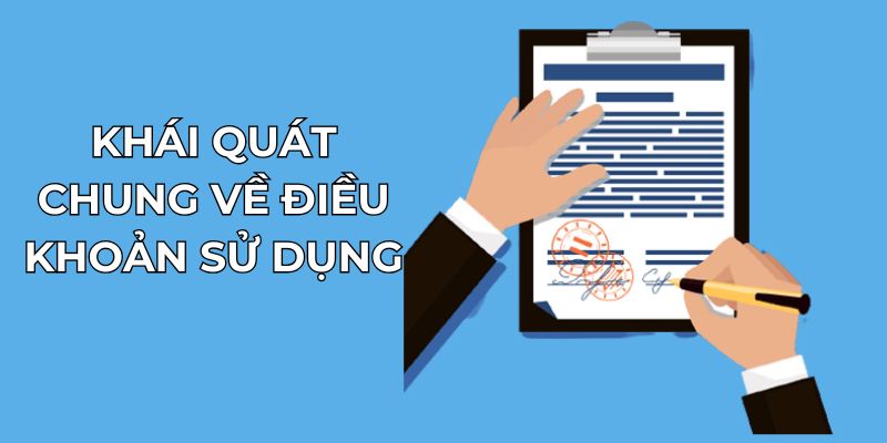 Khái quát chung về điều khoản sử dụng