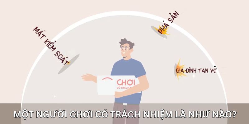 Một người chơi có trách nhiệm là như nào?